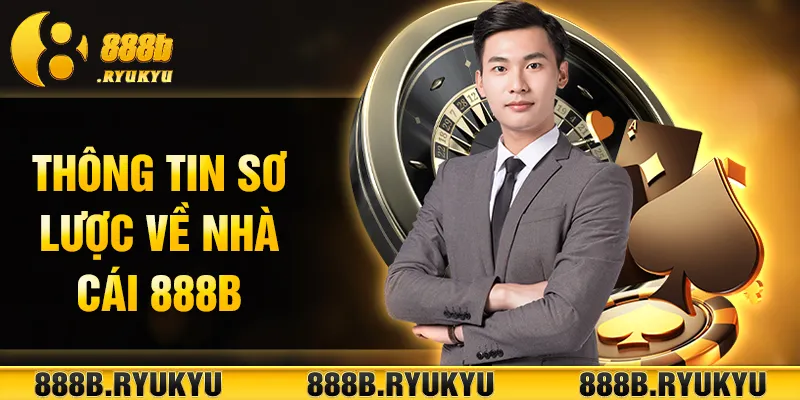Những thông tin sơ lược về nhà cái 888B